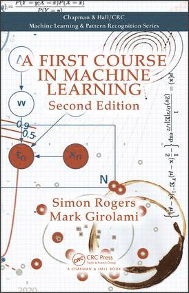 Simon Rogers, Mark Girolami, United Kingdom) Rogers, Simon (University of Glasgow, United Kingdom) Girolami, Mark (University College London - First Course in Machine Learning, Inbunden