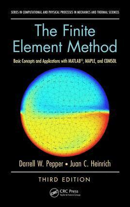 Darrell W. Pepper, Juan C. Heinrich - Finite Element Method, Inbunden