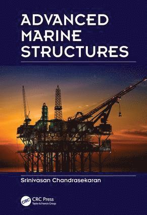 Srinivasan Chandrasekaran - Advanced Marine Structures, Inbunden