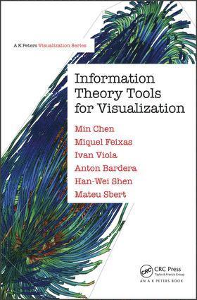 Min Chen, Miquel Feixas, Ivan Viola, Anton Bardera, Han-Wei Shen, Mateu Sbert - Information Theory Tools for Visualization, Inbunden