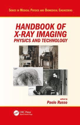 Paolo Russo, Italy) Russo, Paolo (University of Napoli Frederico II, Napoli - Handbook of X-ray Imaging, Inbunden