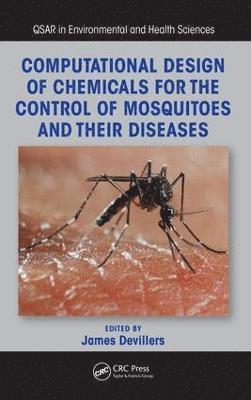 bokomslag Computational Design of Chemicals for the Control of Mosquitoes and Their Diseases