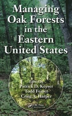 Managing Oak Forests in the Eastern United States 1