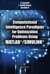 bokomslag Computational Intelligence Paradigms for Optimization Problems Using MATLAB/SIMULINK