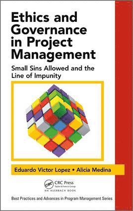 Eduardo Victor Lopez, Alicia Medina - Ethics and Governance in Project Management, Inbunden