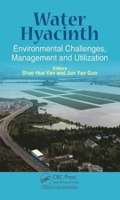 Shaohua Yan, Jun Yao Guo, PR of China) Yan, Shaohua (Jiangsu Academy of Agricultural Sciences, Nanjing, Canada) Guo, Jun Yao (Jim Sig-Can Technologies, Ottawa - Water Hyacinth, Inbunden