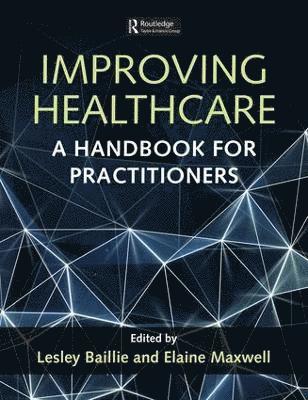 Lesley Baillie, Elaine Maxwell - Improving Healthcare, Häftad