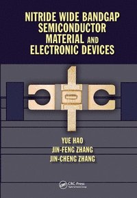 bokomslag Nitride Wide Bandgap Semiconductor Material and Electronic Devices