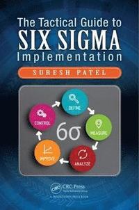 bokomslag The Tactical Guide to Six Sigma Implementation