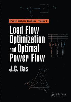 J. C. Das, J C Das - Load Flow Optimization and Optimal Power Flow, Inbunden