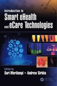 bokomslag Introduction to Smart eHealth and eCare Technologies