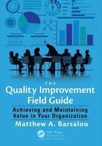 bokomslag The Quality Improvement Field Guide