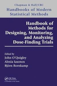 bokomslag Handbook of Methods for Designing, Monitoring, and Analyzing Dose-Finding Trials