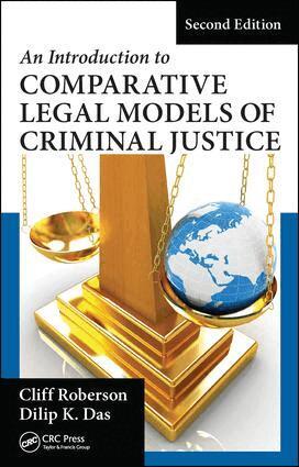 Cliff Roberson, Dilip K. Das - Introduction to Comparative Legal Models of Criminal Justice, Inbunden