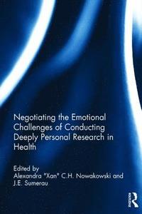 bokomslag Negotiating the Emotional Challenges of Conducting Deeply Personal Research in Health