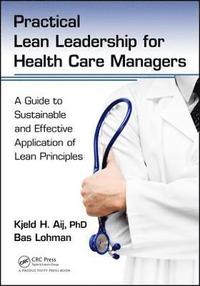 bokomslag Practical Lean Leadership for Health Care Managers