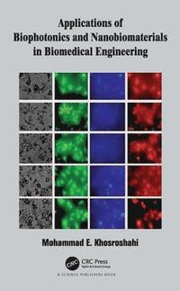 bokomslag Applications of Biophotonics and Nanobiomaterials in Biomedical Engineering