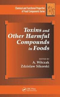 bokomslag Toxins and Other Harmful Compounds in Foods
