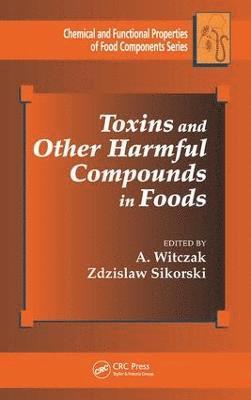 Toxins and Other Harmful Compounds in Foods 1