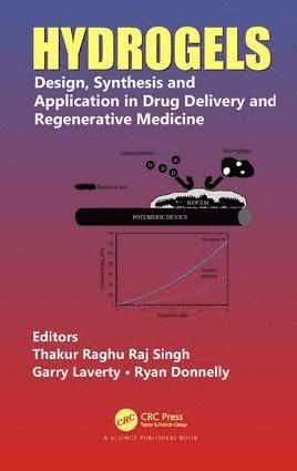Thakur Raghu Raj Singh, Garry Laverty, Ryan Donnelly, UK) Singh, Thakur Raghu Raj (Queens University Belfast, UK) Laverty, Garry (Queens University Belfast, UK) Donnelly, Ryan (Queens University Belfast - Hydrogels, Inbunden