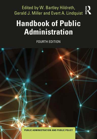 W. Bartley Hildreth, Gerald Miller, Evert L Lindquist - Handbook of Public Administration, Inbunden