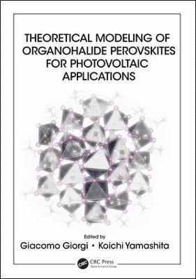 bokomslag Theoretical Modeling of Organohalide Perovskites for Photovoltaic Applications