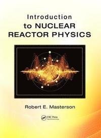 bokomslag Introduction to Nuclear Reactor Physics