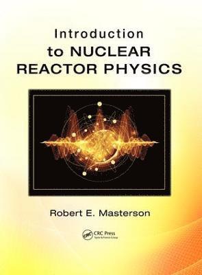 Introduction to Nuclear Reactor Physics 1