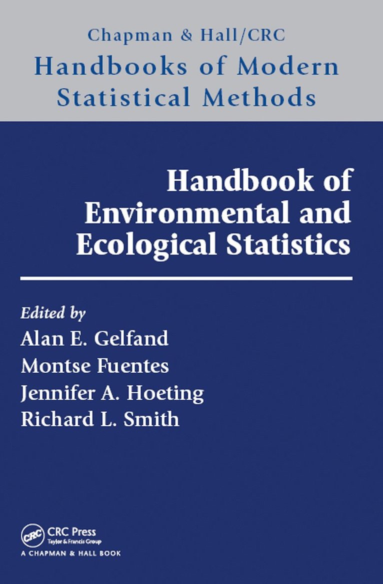 Alan E. Gelfand, Montserrat Fuentes, Jennifer A. Hoeting, Richard Lyttleton Smith - Handbook of Environmental and Ecological Statistics, Inbunden