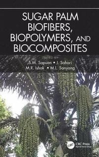 bokomslag Sugar Palm Biofibers, Biopolymers, and Biocomposites