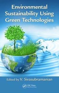 bokomslag Environmental Sustainability Using Green Technologies