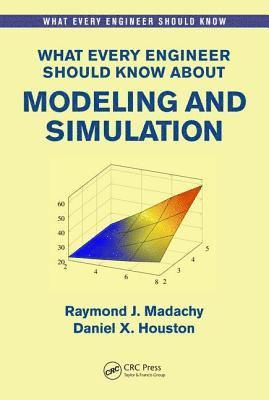 bokomslag What Every Engineer Should Know About Modeling and Simulation