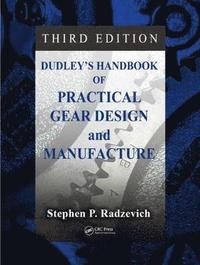 bokomslag Dudley's Handbook of Practical Gear Design and Manufacture