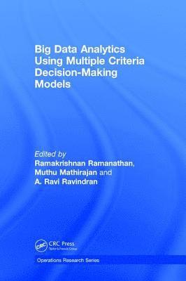 bokomslag Big Data Analytics Using Multiple Criteria Decision-Making Models