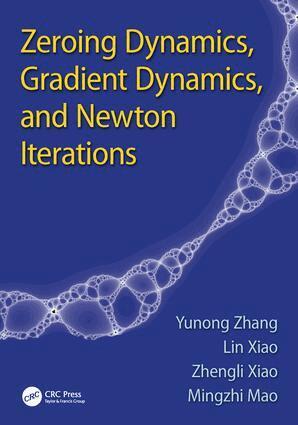 Yunong Zhang, Lin Xiao, Zhengli Xiao, Mingzhi Mao - Zeroing Dynamics, Gradient Dynamics, and Newton Iterations, Inbunden
