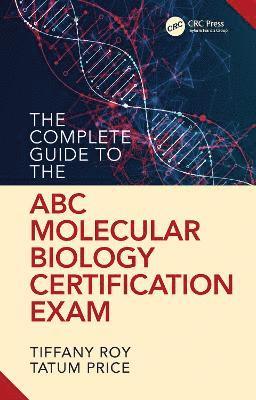 bokomslag The Complete Guide to the ABC Molecular Biology Certification Exam