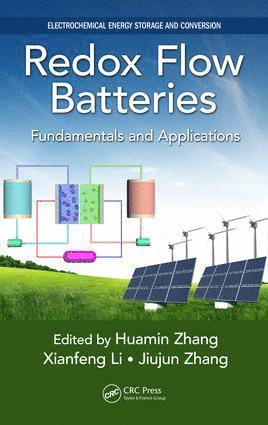 Huamin Zhang, Xianfeng Li, Jiujun Zhang, People's Republic of China) Zhang, Huamin (Dalian Institute of Chemical Physics, CAS, Liaoning, People's Republic of China) Li, Xianfeng (Dalian Institute of Chemical Physics, Liaoning - Redox Flow Batteries, Inbunden
