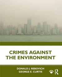 bokomslag Crimes Against the Environment