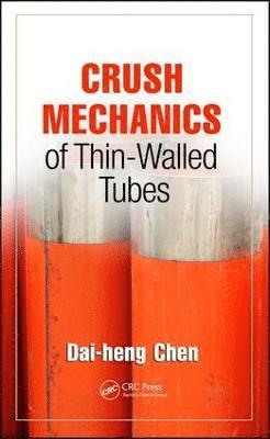 bokomslag Crush Mechanics of Thin-Walled Tubes