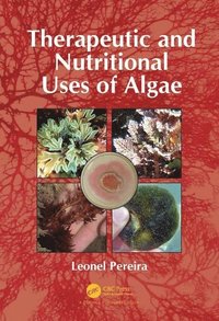 bokomslag Therapeutic and Nutritional Uses of Algae