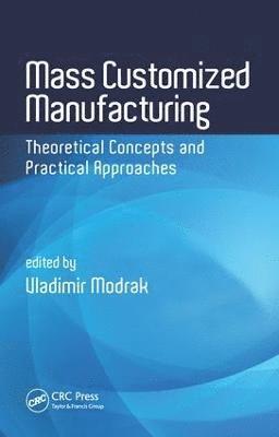 Vladimir Modrak - Mass Customized Manufacturing, Inbunden