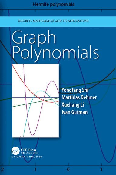 Yongtang Shi, Matthias Dehmer, Xueliang Li, Ivan Gutman - Graph Polynomials, Inbunden