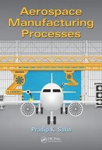 bokomslag Aerospace Manufacturing Processes