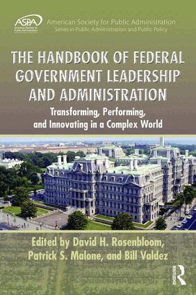 David H. Rosenbloom, Patrick S. Malone, Bill Valdez - Handbook of Federal Government Leadership and Administration, Inbunden