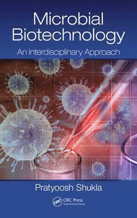 Pratyoosh Shukla - Microbial Biotechnology, Inbunden