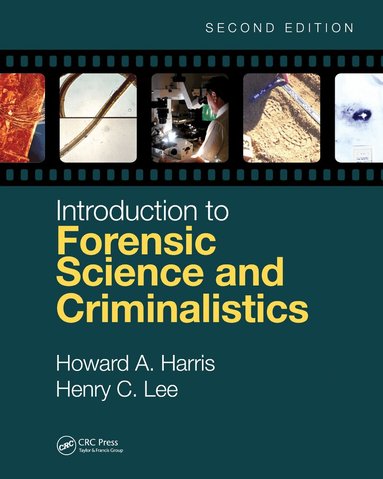 Howard A. Harris, Henry C. Lee - Introduction to Forensic Science and Criminalistics, Second Edition, Inbunden