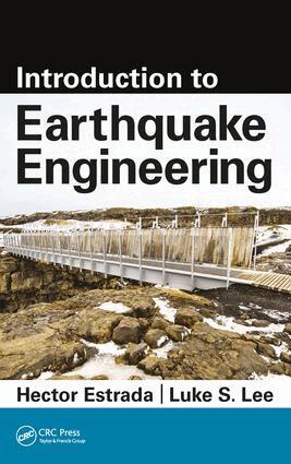 Hector Estrada, Luke S. Lee - Introduction to Earthquake Engineering, Inbunden