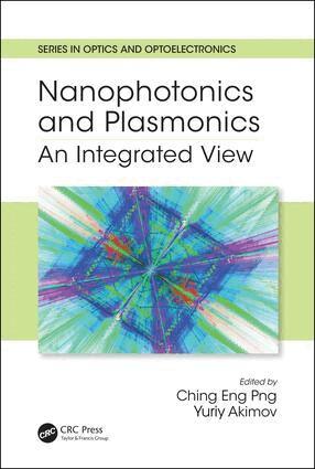 . Ching Eng (Jason) Png, . Yuriy Akimov - Nanophotonics and Plasmonics, Inbunden