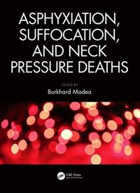 bokomslag Asphyxiation, Suffocation, and Neck Pressure Deaths