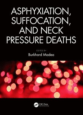 Asphyxiation, Suffocation, and Neck Pressure Deaths 1